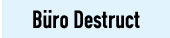 Buro Destruct
