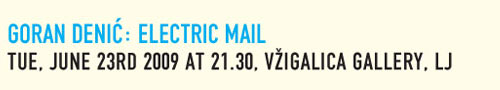 Goran Denic: Electric mail