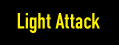 Light Attack
