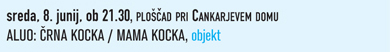 ALUO: Crna
                    kocka / Mama kocka
