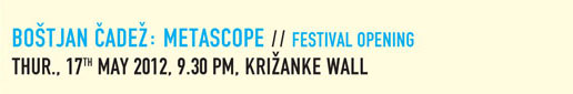 BOŠTJAN ČADEŽ: Metascope