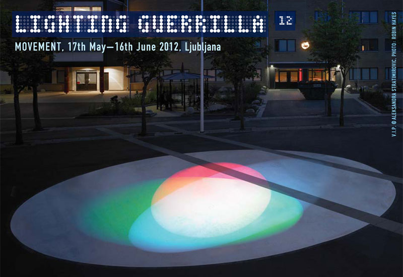 Lighting
                    Guerrrila 2012, Aleksandra Stratimirovic: VIP