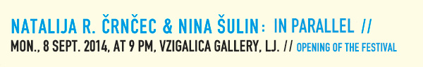 Natalija R. Črnčec &
                  Nina ulin: Sobenosti