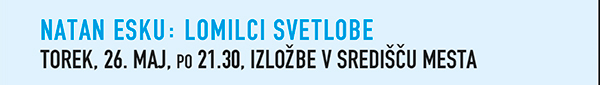 Natan Esku: Lomilci
                  svetlobe