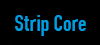 Strip
                  Core